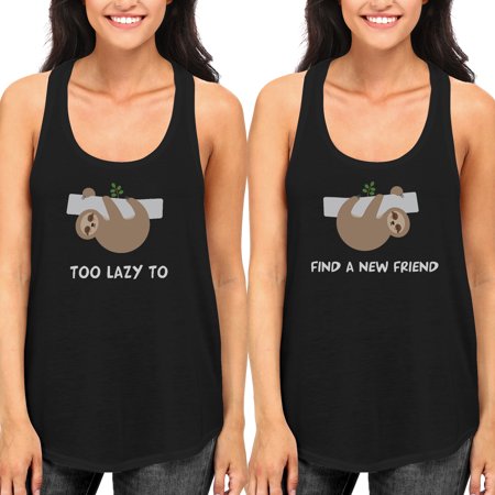 Cute BFF Matching Tank Top Too Lazy To Find A New Friend Best Friend's