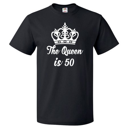 50th Birthday Gift For 50 Year Old Queen Is 50 T Shirt