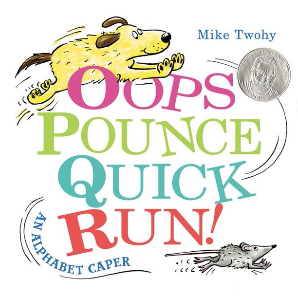 Oops, Pounce, Quick, Run!: An Alphabet Caper (Hardcover)