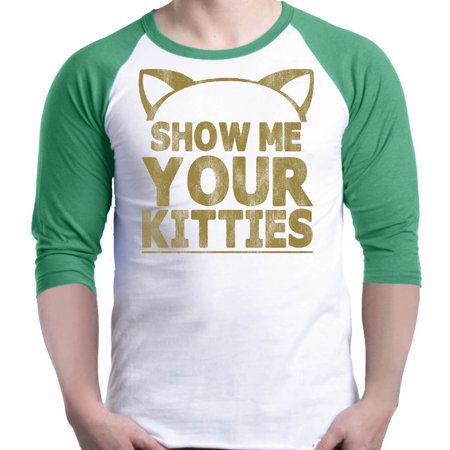 Kitty Baseball - Shop4Ever Men's Show Me Your Kitties Gold Funny Cat Raglan Baseball Shirt