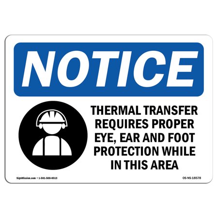 - OSHA Notice Sign - Thermal Transfer Requires Proper | Choose from: Aluminum, Rigid Plastic or Vinyl Label Decal | Protect Your Business, Construction Site, Warehouse & Shop Area | Made in the USA