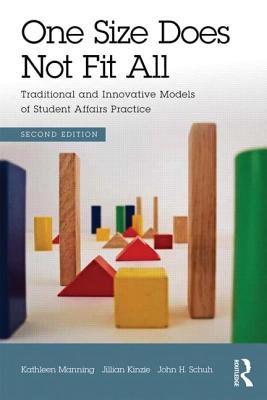 Will Not Fit Models - One Size Does Not Fit All : Traditional and Innovative Models of Student Affairs Practice