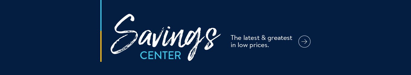 Savings Center. The latest & greatest in low prices. Shop now.