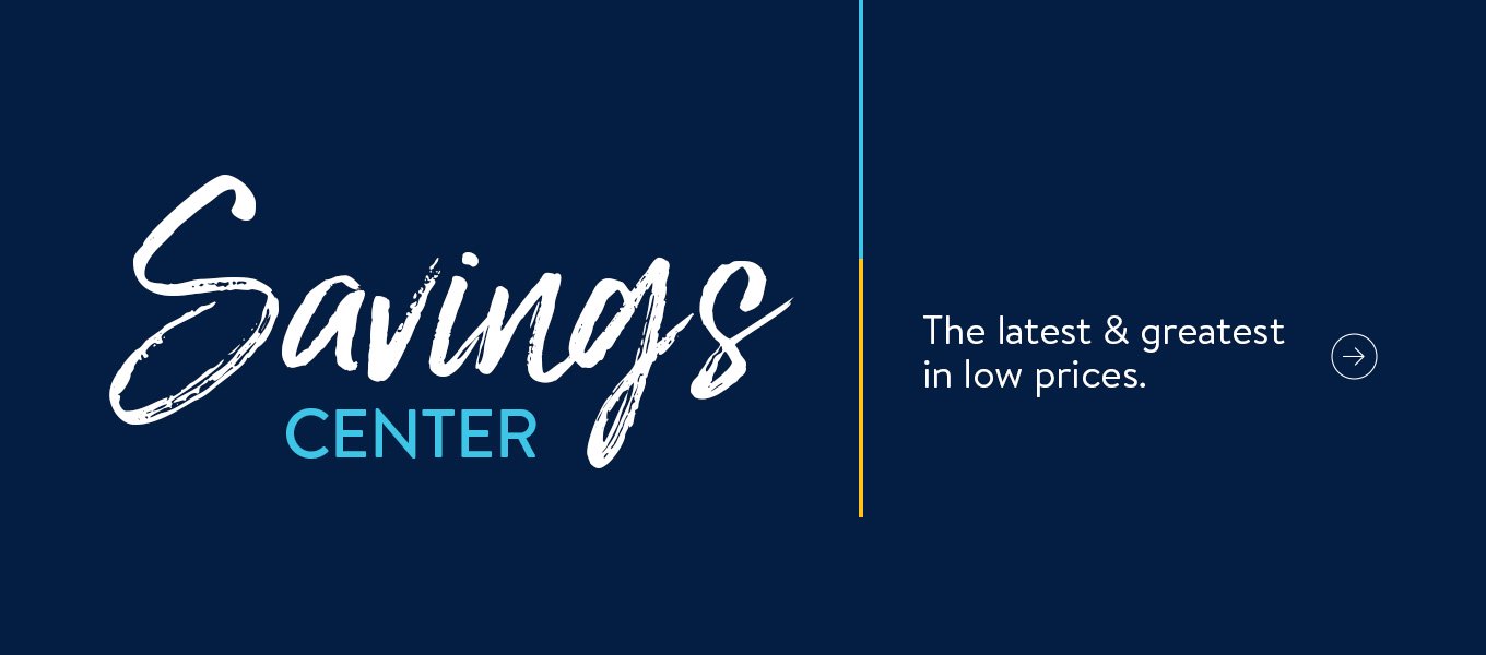 Savings Center. The latest & greatest in low prices. Shop now.